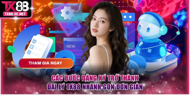 Các bước đăng ký trở thành đại lý TX88 nhanh gọn đơn giản