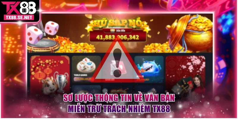 Sơ lược thông tin về văn bản miễn trừ trách nhiệm TX88